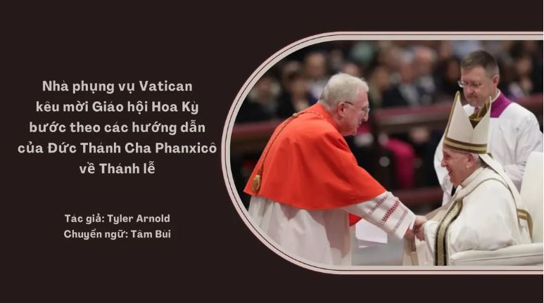 nha phung vu vatican keu moi giao hoi hoa ky buoc theo cac huong dan cua duc thanh cha phanxico ve thanh le