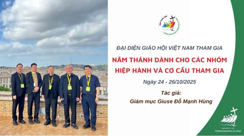 dai dien giao hoi viet nam tham gia nam thanh danh cho cac nhom hiep hanh va co cau tham gia duoc cu hanh tai vatican tu 24 26102025