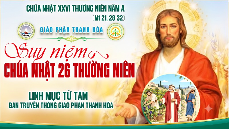 bai giang chua nhat xxvi thuong nien   nam a nguoi biet hoan cai luon co cho trong nuoc thien chua