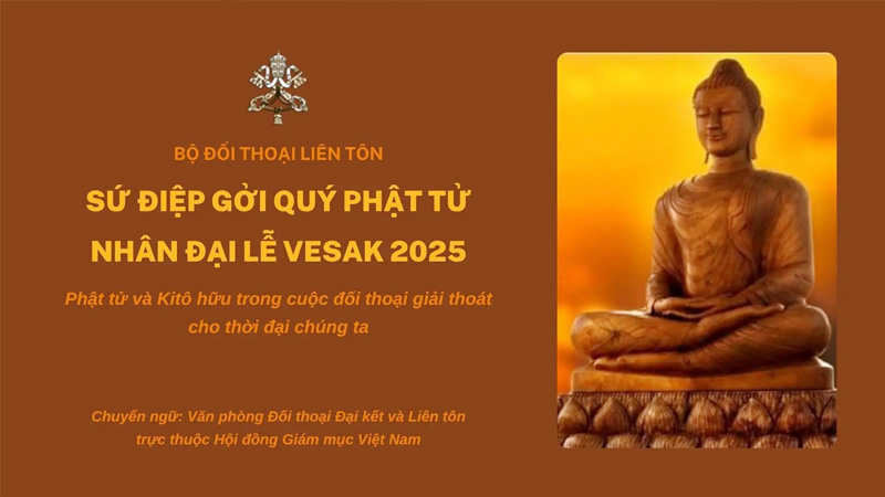 su diep gui quy phat tu nhan dip dai le vesak 2025 phat tu va kito huu trong cuoc doi thoai giai thoat cho thoi dai chung ta