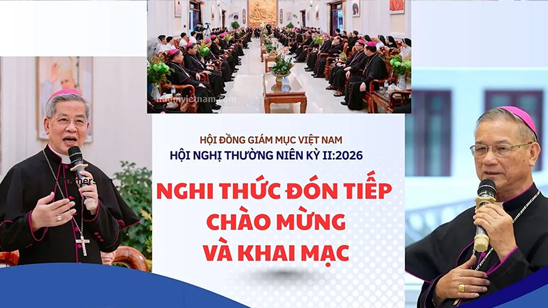 Video nghi thức đón tiếp, chào mừng và khai mạc Hội nghị thường niên kỳ II năm 2026 của Hội Đồng Giám Mục Việt Nam