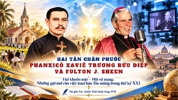 hai tan chan phuoc phanxico xavie truong buu diep va fulton j. sheen   hai khuon mat mot su mang nhung goi mo cho viec loan bao tin mung trong the ky xxi