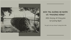 duc tin guong xe nuoc va “phuong hong” mot thoang ve cong giao tai quang ngai