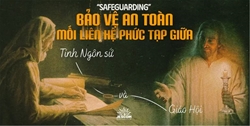 safeguarding   “bao ve an toan”  moi lien he phuc tap giua tinh ngon su va giao hoi