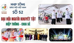 dai hoi nguoi khuyet tat   hiep thong   chia se   nhip song giao hoi viet nam so 52 1512   22122025