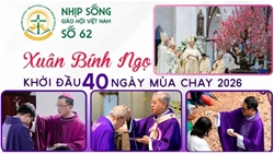 xuan binh ngo   khoi dau 40 ngay mua chay 2026   nhip song giao hoi viet nam so 62 16022026   23022026