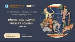 cau cho viec giai tru vu khi va hoa binh   suy niem dua theo y cau nguyen cua duc giao hoang thang 32026 phan ii