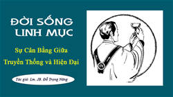 doi song linh muc su can bang giua truyen thong va hien dai