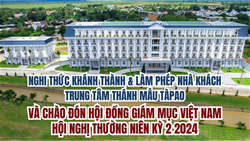 truc tiep nghi thuc khanh thanh va lam phep nha khach trung tam thanh mau ta pao va chao don hdgmvn