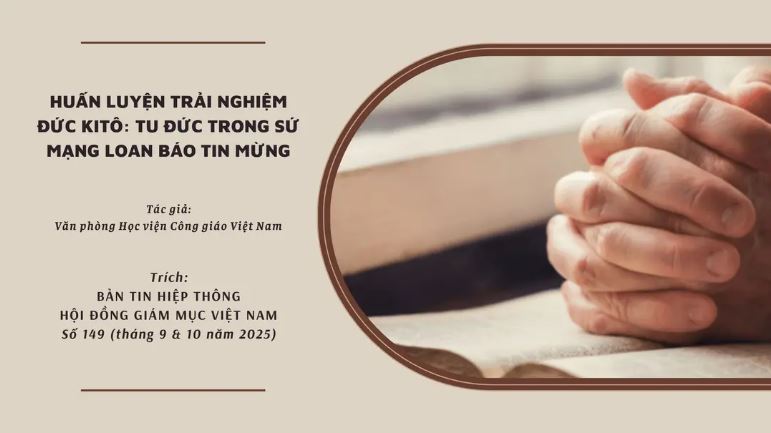 Huấn luyện trải nghiệm Đức Kitô: Tu đức trong sứ mạng loan báo Tin mừng
