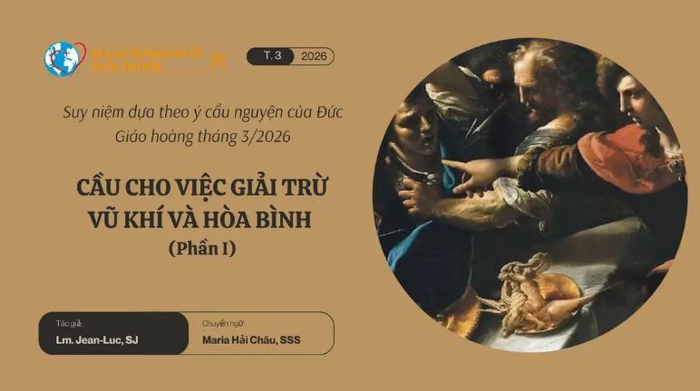 cau cho viec giai tru vu khi va hoa binh   suy niem dua theo y cau nguyen cua duc giao hoang thang 32026 phan i