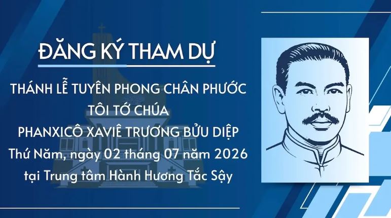Đăng ký tham dự Thánh lễ tuyên phong Chân phước Tôi tớ Chúa Phanxicô Xaviê Trương Bửu Diệp