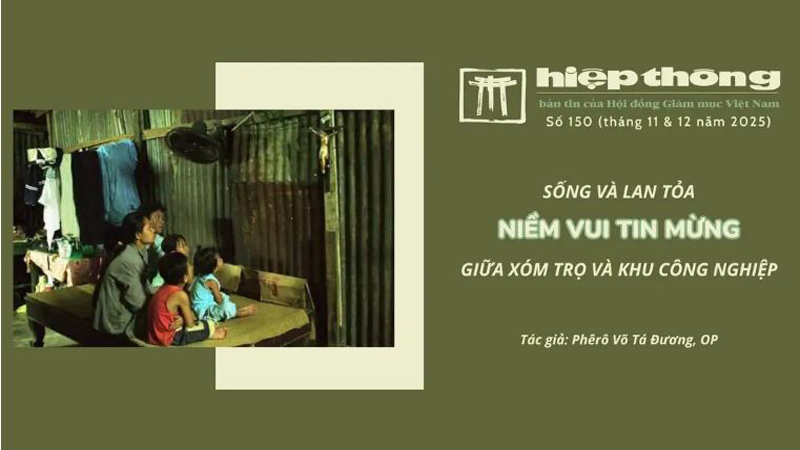 Sống và lan tỏa niềm vui Tin mừng giữa xóm trọ và khu công nghiệp