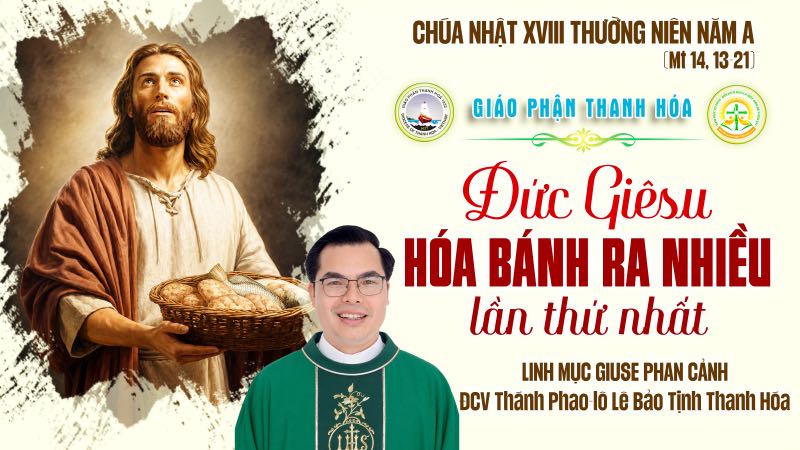 Bài suy niệm Chúa Nhật XVIII Thương Niên – Năm A