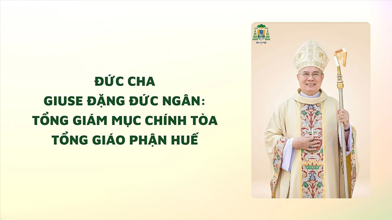 duc cha giuse dang duc ngan tong giam muc chinh toa tong giao phan hue