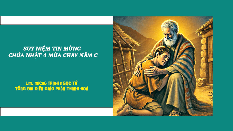 SUY NIỆM TIN MỪNG CHÚA NHẬT 4 MÙA CHAY NĂM C
