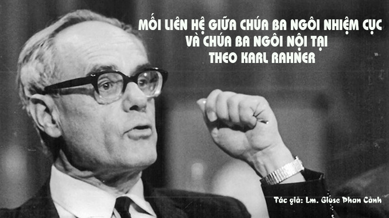 moi lien hê? giua chua ba ngoi nhiem cuc va chua ba ngoi noi tai  theo karl rahner