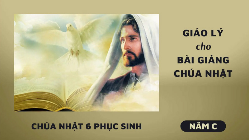 giao ly cho bai giang chua nhat 6 phuc sinh nam c