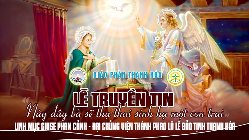 BÀI SUY NIỆM LỄ TRUYỀN TIN 25.03