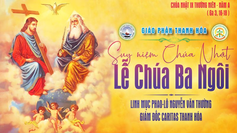Bài giảng Chúa Nhật lễ Chúa Ba Ngôi - Năm A