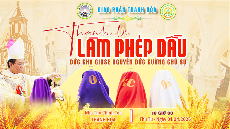 Trực tuyến Thánh lễ Làm Phép Dầu tại Nhà thờ Chính Toà Giáo phận Thanh Hoá | 10h00 | Ngày 01.04.2026