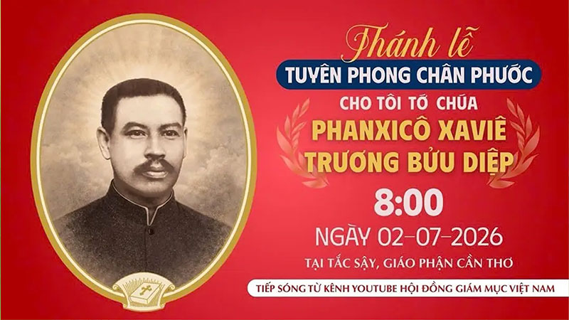 Thánh lễ Tuyên phong Chân phước Phanxicô Xaviê Trương Bửu Diệp | 8:00 ngày 2-7-2026