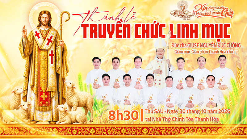 Trực tuyến Thánh lễ truyền chức linh mục tại nhà thờ Chính Toà Giáo phận Thanh Hoá | 8 giờ 30, ngày 30/10/2026