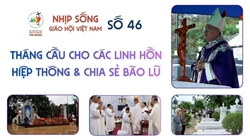 thang cau cho cac linh hon hiep thong va chia se bao lu nhip song giao hoi viet nam so 46 0411   10112025