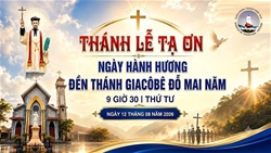 Thánh lễ Tạ ơn ngày hành hương đền thánh Giacôbê Đỗ Mai Năm | 9 giờ 30 | Thứ Tư | Ngày 12.08.2026