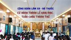 duc cha giuse nguyen duc cuong cu hanh thanh le khai mac tuan chau thanh the tai cong doan lam xa – ba thuoc