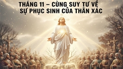 thang 11   cung suy tu ve su phuc sinh cua than xac