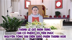 giao phan thanh hoa thanh le gio man tang cha co phero vu tien phuc   nguyen tong dai dien giao phan thanh hoa