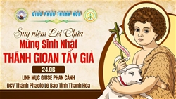 bai suy niem le sinh nhat thanh gioan tay gia   nguoi kito huu co su menh chieu toa anh sang tin mung