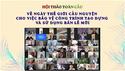 hoi thao toan cau ve ngay the gioi cau nguyen cho viec bao ve cong trinh tao dung va su dung ban le moi